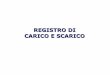 Registri di carico e scarico - Consorzio del Bacino … di carico e... · 2012-02-27 · modo autonomo e non finalizzata allo svolgimento dell'attività commerciale o di servizio