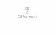 CSS CSS Framework - … · •CSS mengatur secara bertingkat. ... •Warna pada website biasanya adalah gradasi ... fasilitas dalam mengatur layout (tata letak) dari
