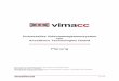 Universelles Videomanagementsystem von Accellence ... · Anzahl Arbeitsplatzrechner (vimacc Workstation, vimacc Player) ... und Erfahrung mit dem Aufbau und Betrieb von Videomanagementsystemen