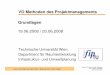 VO Methoden des Projektmanagements Grundlagen wien_pm_grundlagen.… · Technische Universität Wien Department für Raumentwicklung ... Quelle: Hans Sommer, Projektmanagement im
