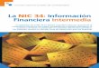 La NIC 34: Información Financiera Intermediapdfs.wke.es/5/4/2/1/pd0000015421.pdf · La aplicación de la NIC 34 en España supondría para los usuarios de la información financiera