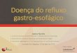 Doença do refluxo gastro-esofá .Doença do refluxo gastro-esofágico •DRGE não erosiva •DRGE