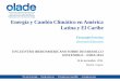 Energía y Cambio Climático en América Latina y El …a y Cambio Climático en ALC • Situación energética en América Latina y El Caribe vs el Mundo • Acceso a la Energía