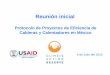 Protocolo de Proyectos de Eficiencia de Calderas y ... · Protocolo de Proyectos de Eficiencia de Calderas y Calentadores en México 9 de Julio del 2015 . Orden del día 1. Presentaciones