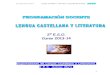 Departamento de Lengua castellana y Literatura. I.E.S ... Educativo/PROGRAMACIONES... · 7.1 Actuaciones de tipo ordinario ... valorando la unidad esencial de la lengua como un 