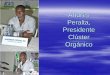 Andrés Peralta, Presidente Clúster Orgánicolegacy.iica.int/Esp/regiones/caribe/repDominicana/Documents... · alcanzando el liderazgo mundial en cacao y banano orgánico. Este éxito
