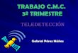 TRABAJO C.M.C. 3º TRIMESTREiespoetaclaudio.centros.educa.jcyl.es/sitio/upload/teledeteccion... · unos diapositivos electrónicos llamados megatrones. ... desde pocos Km hasta 36.000