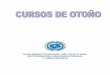 CURSOS DE OTOÑO 2008 - Universidad de Almería · municipio de Roquetas de Mar (Aguadulce) los días 14, 15 y 16 de noviembre de 2008. El programa que ha seguido el curso, dirigido