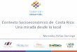 Contexto Socioeconómico de Costa Rica: Una mirada … · Juan Manuel Baldares del Barco Created Date: 10/5/2016 9:55:16 AM 