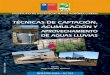 INIA, Rayentué Rengo, Chile, 2016 BOLETÍN INIA - Nº …biblioteca.inia.cl/medios/biblioteca/boletines/NR40386.pdf · acumulación, y aprovechamiento de las aguas lluvias, para