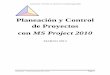 Planeación y Control de Proyectos con MS Project 2010 · 2.3 Éxito del Proyecto El éxito de un proyecto está constituido por el éxito del producto y el éxito de la Gerencia