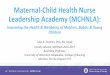 Maternal-Child Health Nurse Leadership Academy (MCHNLA) · Maternal-Child Health Nurse Leadership Academy (MCHNLA): Improving the Health & Wellbeing of Mothers, Babies & Young Children