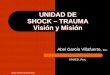 UNIDAD DE SHOCK – TRAUMA Vision y Mision de Shock-Trauma.pdf · aproximacion valoracion primaria resucitacion ... shock – trauma ... inicial estabilizar los signos vitales