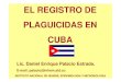 EL REGISTRO DE PLAGUICIDAS EN CUBA - … · queda obligada a solicitar su inscripción en el Registro Central de Plaguicidas, conforme al procedimiento establecido en la NC 575:2007,