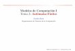 Modelos de Computación I Tema 2: Autómatas Finitosdecsai.ugr.es/~smc/docencia/mci/tr2.pdf · alumno por una asignatura, por ejemplo, Modelos de Computación I. El alfabeto de entrada