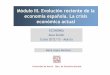 Módulo III. Evolución reciente de la economía española. La ... · Unidad 6 Evolución reciente de la economía española 1. Características del proceso de crecimiento español