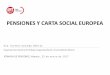 PENSIONES Y CARTA SOCIAL EUROPEA - ugt-pv.es · Convenio Europeo Derechos Humanos ... Protocolo Adicional 1988. Amplía con 4 nuevos Derechos 22. 2. ... derecho a la asistencia social