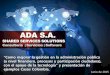 ADA S.A. - ipmcs.fiu.edu · alcaldia de medellin / secretaría de educación estudiantes : 317.000 establecimientos : 216 proyecto: fortalecimiento institucional – centralizacion
