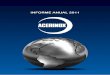 informe anual 2011 - Acerinox fabricante de Acero … · los mercados ha sido la de priorizar una serie de aspectos importantes de nuestra actividad: – Hemos puesto especial énfasis