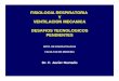 FISIOLOGIA RESPIRATORIA Y VENTILACION MECANICA … 2009/Diapositivas/NIB-CLASE2009.pdf · fisiologia respiratoria y ventilacion mecanica desafios tecnologicos pendientes dpto. de