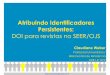 Atribuindo Identificadores Persistentes - abecbrasil.org.br · Para aderir à iniciativa CrossRef, solicita-se a inscrição pelo link: