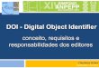DOI - Digital Object Identifier - anpepp.org.br€¦ · Para aderir à iniciativa . . A instituição receberá um . contrato de adesão. E, se de acordo, a agência 