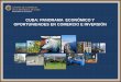 CUBA: PANORAMA ECONÓMICO Y … · 1 Acuerdo de Comercio y Cooperación Cuba-CARICOM. Cómo comerciar con Cuba ... Los beneficios concedidos se mantienen durante el período por el