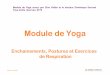 Module de Yoga - soigner-le-stress.fr · Selon Hatha yoga Pradiprika chapitre2, verset 2 Module Yoga Seren@ctif . ... 1.A 4 pattes, jambes et bras en angle droit par rapport au buste