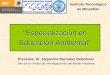 Especialización en Educación Ambiental - ANEA, AC · CIIA 2003. Congreso Internacional de Ingeniería Ambiental. (2003). Acopio y comercialización de papel blanco usado. (2005