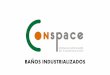 Presentación de PowerPoint - conspace.esconspace.es/wp-content/uploads/2015/02/PRESENTACION_CONSPAC… · • Estandarización de soluciones constructivas. ... • A partir de los
