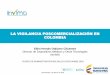 LA VIGILANCIA POSCOMERCIALIZACIÓN EN … · Jeringas, Gasas, Equipo para Diálisis, Catéteres. REGISTRO SANITARIO ... El Modelo Colombiano se estructura en cinco sistemas, cada
