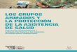 LOS GRUPOS ARMADOS Y LA PROTECCIÓN DE LA …healthcareindanger.org/wp-content/uploads/2015/11/icrc-003-4243.pdf · NORMAS PERTINENTES DEL DERECHO INTERNACIONAL HUMANITARIO. Índice