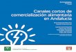 Canales cortos de comercialización alimentaria en … · factoríadeideas Economía IF014/12 Canales cortos de comercialización alimentaria en Andalucía InvEstIgAdor PrInCIPAl