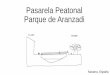 Pasarela Peatonal Parque de Aranzadi · 2017-10-13 · Proyecto Pasarela peatonal entre el Parque de Aranzadi y el barrio de la Rochapea Arquitectos Peralta Ayesa Arquitectos, Opera