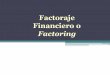 Factoraje Financiero o - web.uqroo.mxweb.uqroo.mx/archivos/jlesparza/acpef140/   â€¢ Reembolsa al