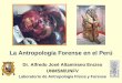 La Antropología Forense en el Perú - uncp.edu.peº1-La.antropología.forense.en.el... · • La criminalística es un conjunto de técnicas y procedimientos de investigación 