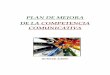 PLAN DE MEJORA DE LA COMPETENCIA COMUNICATIVAiesrafaelalberti.es/wp-content/uploads/files/Plan... · INTRODUCCIÓN: Los conocimientos, destrezas y actitudes propios de la competencia