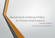 Intervención de la Defensoría Pública en el Proceso Penal ...planeader.puebla.gob.mx/pdf/temario/Defensoria Publica.pdf · Sujetos Procesales indispensables para el desahogo de