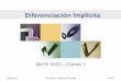 Diferenciación Implícitamyfaculty.metro.inter.edu/.../unidad2/2_3_Diferenciacion_Implicita.pdf · Diferenciacion_Implicita Author "Prof. José G. Rodríguez Ahumada" Created Date: