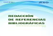 REDACCIÓN DE REFERENCIAS BIBLIOGRÁFICAS - .Redacción de referencias bibliográficas: Normas técnicas