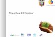 República del Ecuador - OECD.org · de los recursos y de los servicios ambientales para que beneficie ... Materiales bióticos (minerales metálicos, minerales industriales) Intensidades