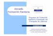 Ponencia jornada formación sanitaria - asturias.es · Jornada de Formación Sanitaria Definir objetivos Definir el método de recogida de datos Determinar las fuentes de información