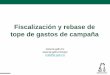 Fiscalización y rebase de tope de gastos de campañaieecolima.org.mx/segundasemana/Fiscalización Colima-2015.pdf · Proceso Electoral 1. El proceso electoral es el conjunto de actos