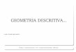 GEOMETRIA DESCRITIVA - Laboratório Livre · Assim, Gaspar Monge (1746 - 1818) quem, com a sua Geometrie Descriptive reuniu e sistematizou num ... (recta, plano, espaço, etc.) Referencial
