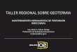 TALLER REGIONAL SOBRE GEOTERMIA - cecacier.org · •Costo de servicio de perforación direccional, era similar a la compra de la herramienta •Reto para el ICE en el mantenimiento