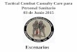 Tactical Combat Casualty Care para Personal Sanitario … TCCC para Todos los... · miembros de un clan hostil