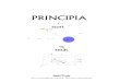 PRINCIPIA - claus.munchow.netclaus.munchow.net/DNA/Principia.pdf · Newton publicerede i Principia. Så kort kan de skrives 1. Fres= o ⇔ v er konstant 2. Fres= ma 3. F12= − F21