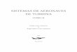 SISTEMAS DE AERONAVES DE TURBINA - Novedades · He visto el libro, que abarca cuatro capítulos de cuatro sistemas de aeronave, adaptado a las últimas normativas europeas de EASA,