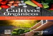 Tercera edición Cultivos Orgánicos · 3. Fórmulas para preparar caldos microbianos en la finca..... 30 Urea orgánica, fermentada de estiércol de vacuno (biofertilizante 