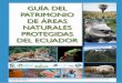 guía del patrimonio de áreas naturales protegidas del ecuadorsimce.ambiente.gob.ec/sites/default/files/documentos/anny/Guía... · Guía del Patrimonio de Áreas Naturales Protegidas